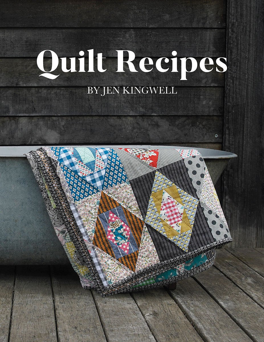 Quilt Recipes - by Jen Kingwell - Hardcover book