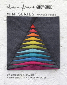 Mini Series Triangle Geese by Glass, Alison and Guicy Giuce- Printed Pattern