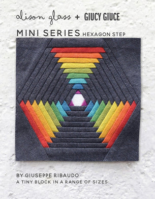 Mini Series Hexagon Step by Glass, Alison and Guicy Giuce- Printed Pattern