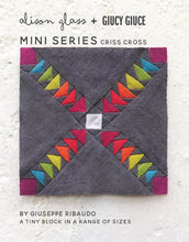 Load image into Gallery viewer, Mini Series Criss Cross by Alison Glass and Guicy Giuce- Printed Pattern