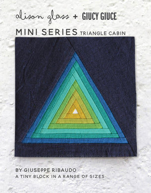 Mini Series Triangle Cabin by Alison Glass and Guicy Giuce- Printed Pattern