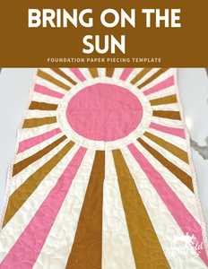 Bring on the Sun - FREE - Digital Download Foundation Paper Piecing Template